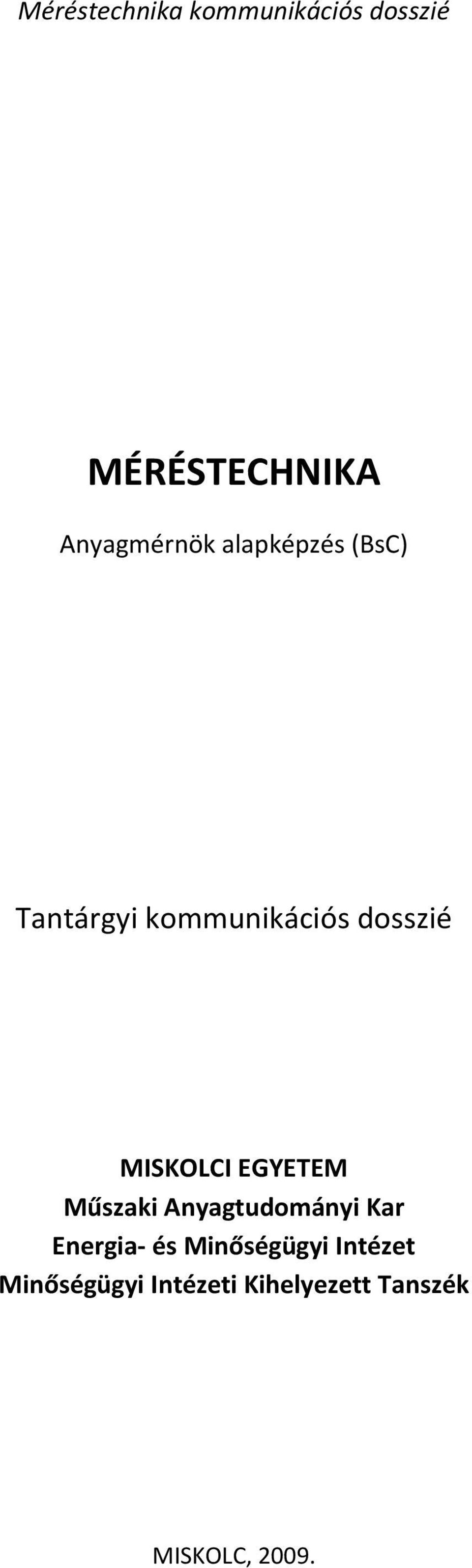 Műszaki Anyagtudományi Kar Energia- és Minőségügyi