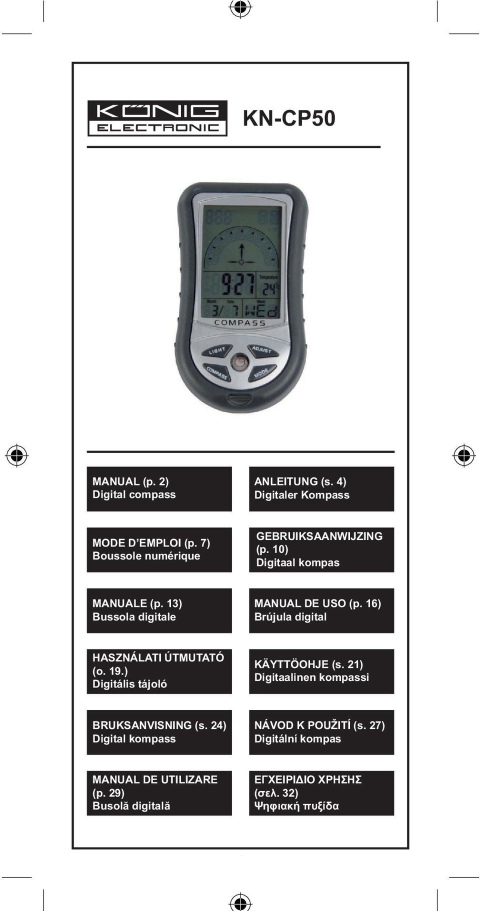 6) Brújula digital HASZNÁLATI ÚTMUTATÓ (o. 9.) Digitális tájoló KÄYTTÖOHJE (s.