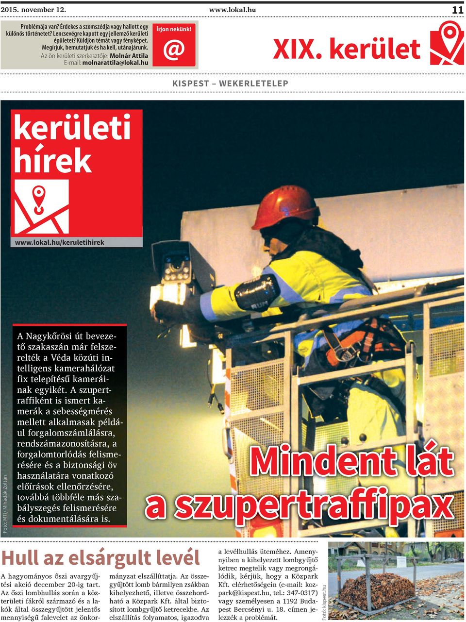 hu Írjon nekünk! XIX. kerület KISPEST WEKERLETELEP kerületi hírek www.lokal.