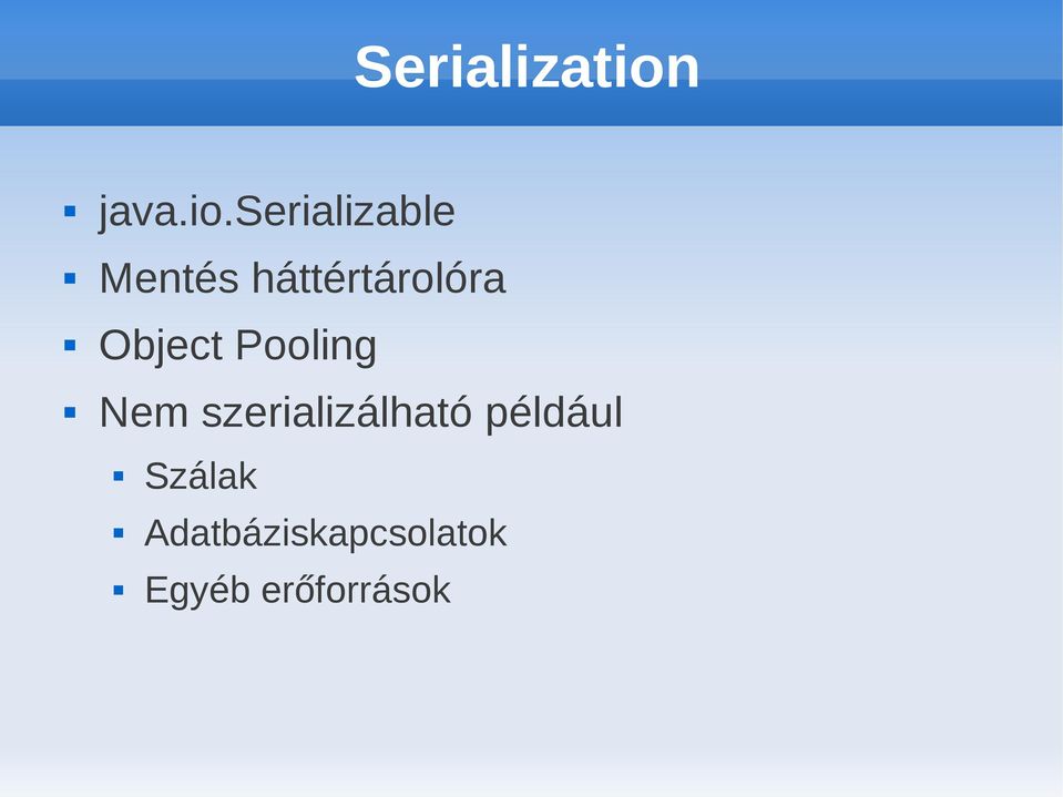 serializable Mentés háttértárolóra