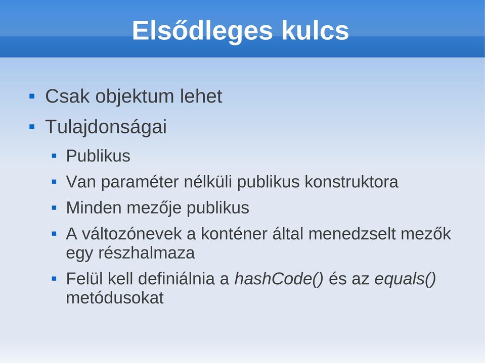 A változónevek a konténer által menedzselt mezők egy