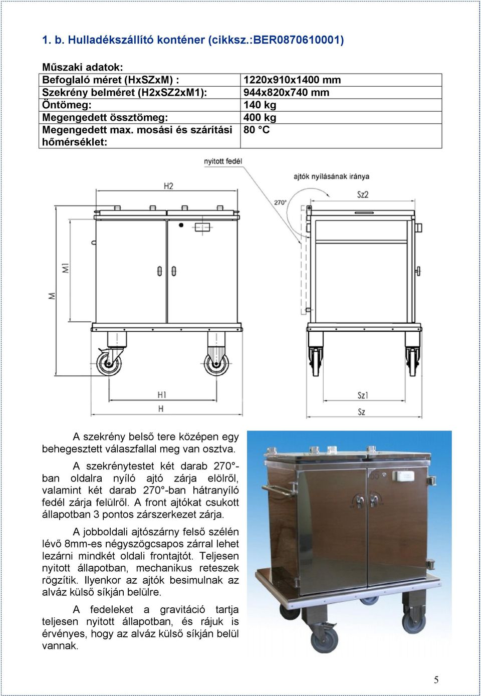 MŰSZAKI LEÍRÁS ÉS KÓRHÁZI KONTÉNERKOCSIKHOZ - PDF Free Download