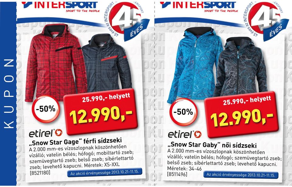 síbérlettartó zseb; levehető kapucni. Méretek: XS-XXL [8521180] -50% 25.990,- helyett Snow Star Gaby női sídzseki A 2.