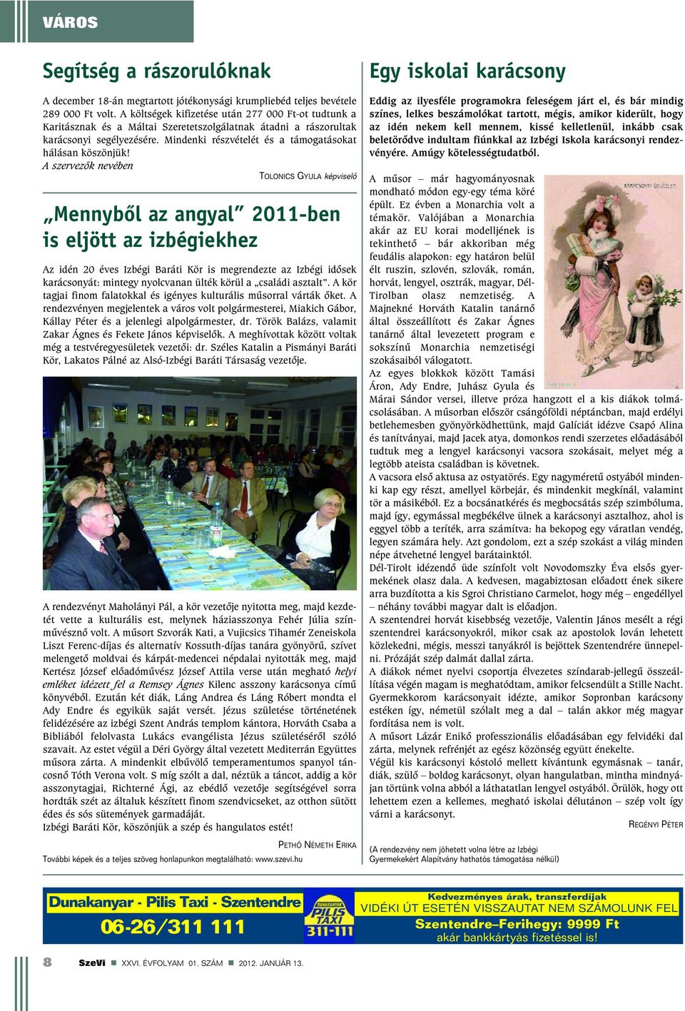 Mindenki részvételét és a támogatásokat hálásan köszönjük!