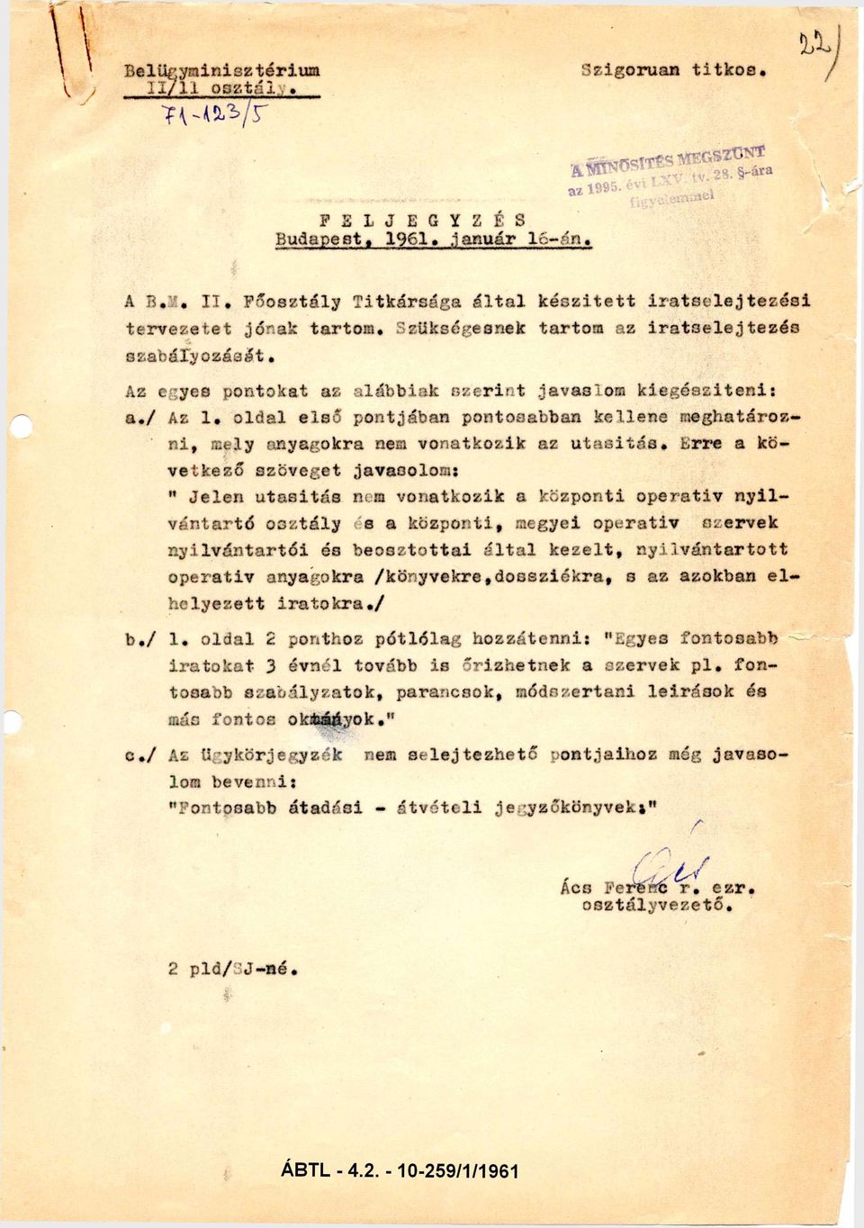 oldal első pontjában pontosabban kellene meghatároz ni, mely anyagokra nem vonatkozik az utasítás.