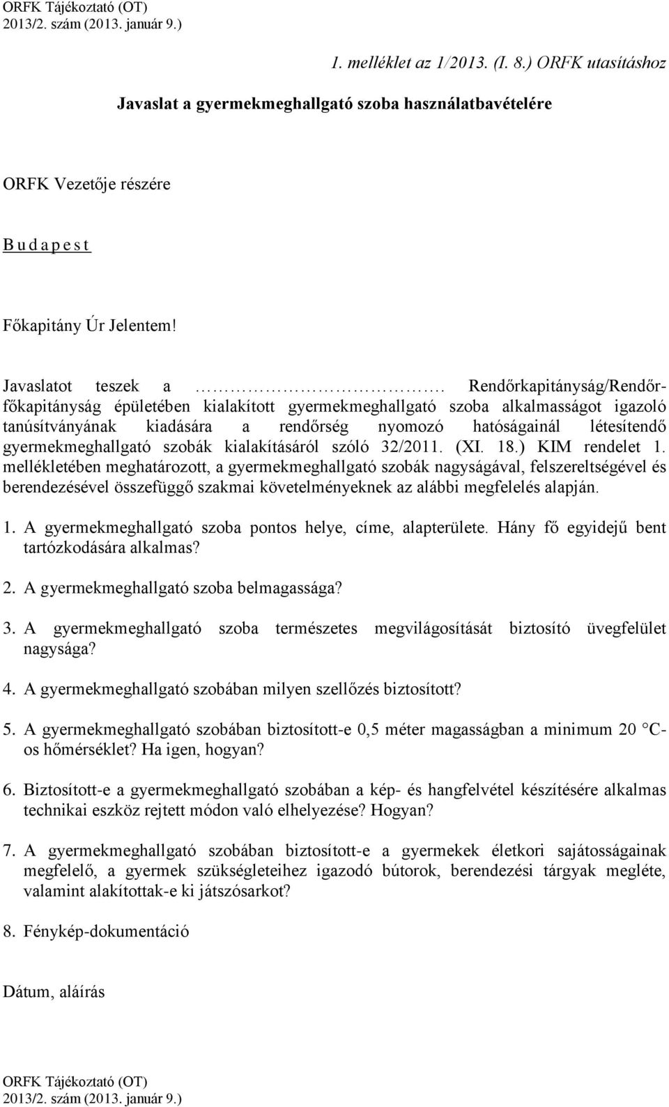 szobák kialakításáról szóló 32/2011. (XI. 18.) KIM rendelet 1.