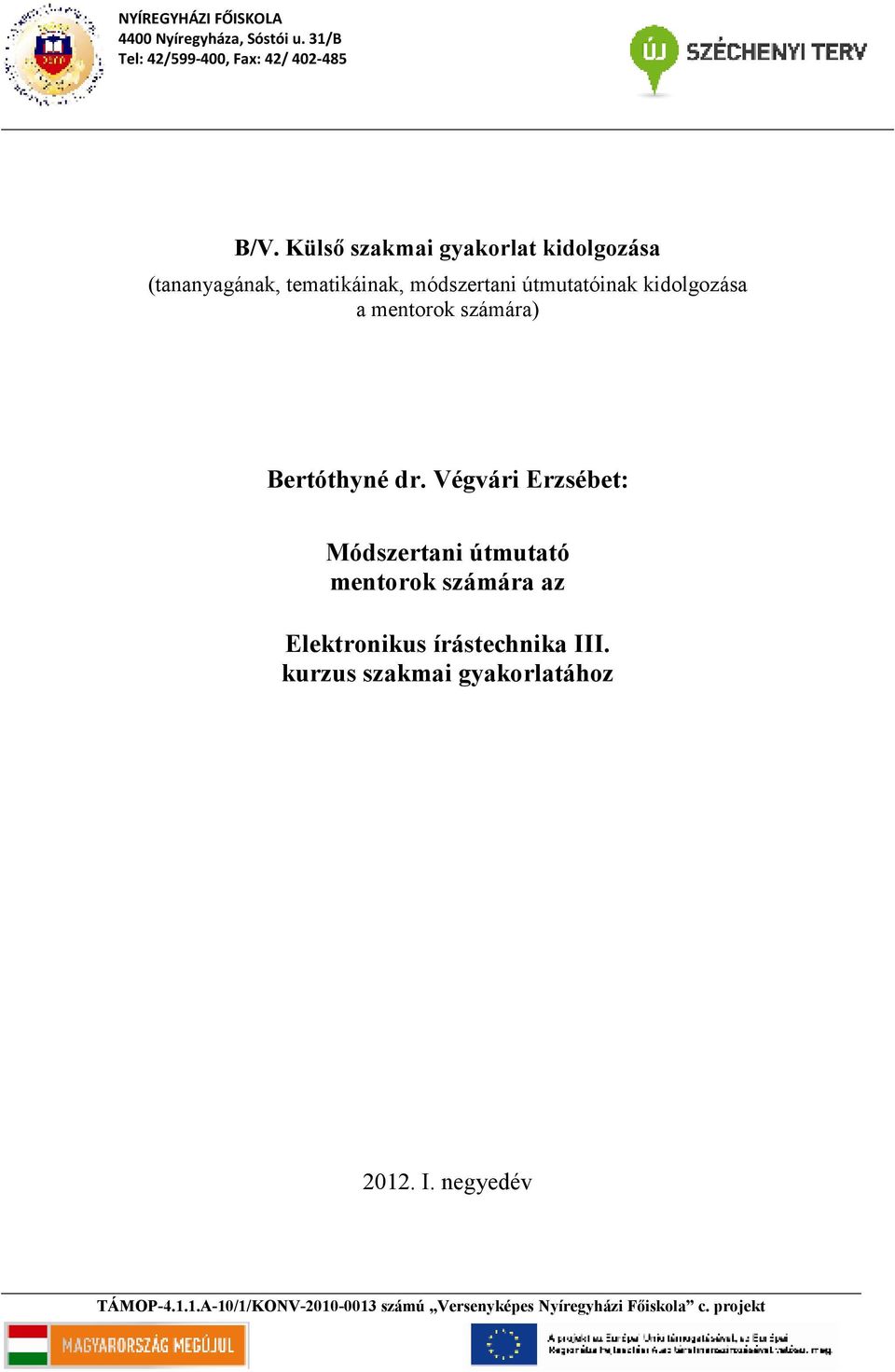 Végvári Erzsébet: Módszertani útmutató mentorok számára az Elektronikus írástechnika III.