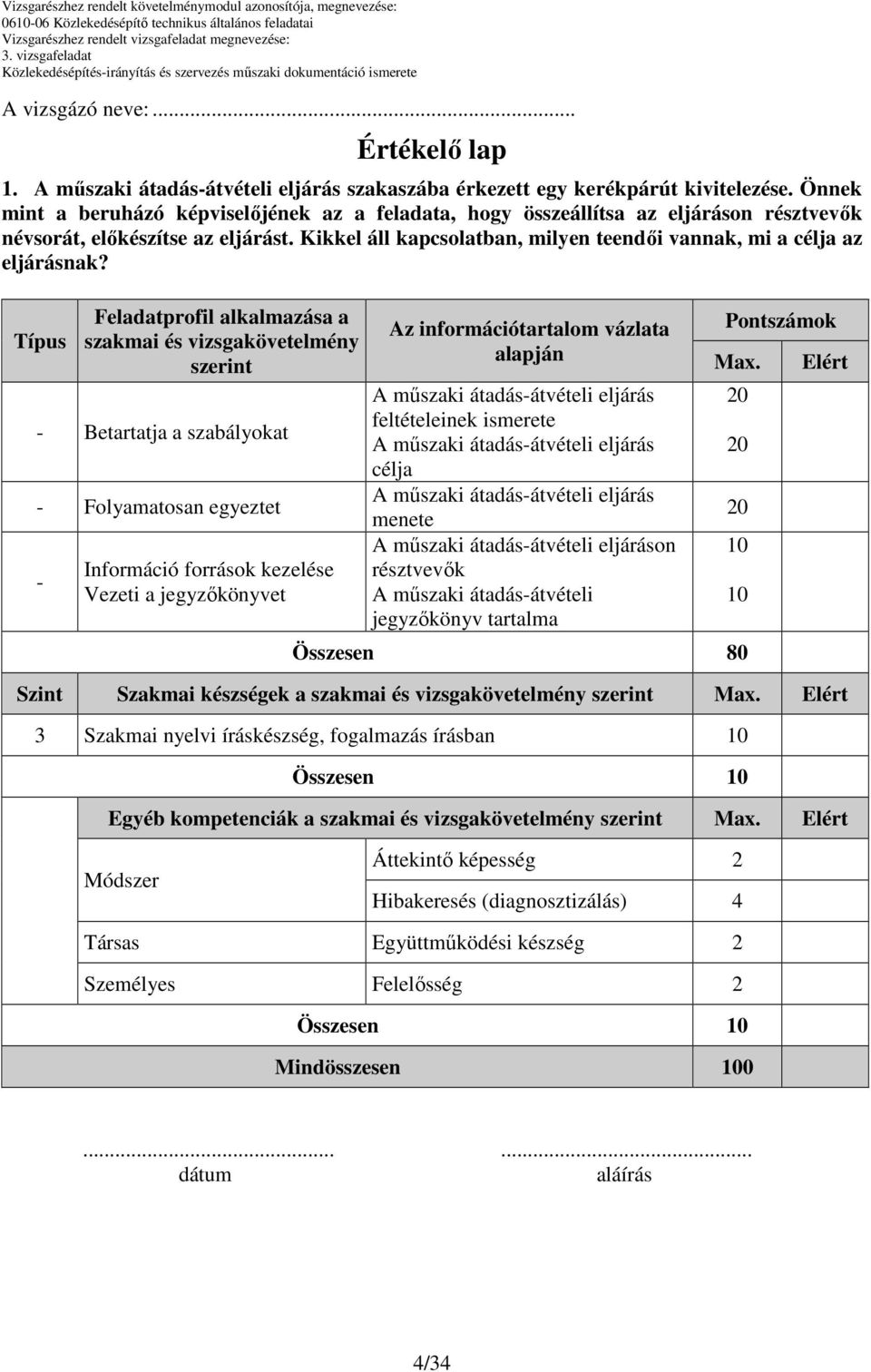 Kikkel áll kapcsolatban, milyen teendői vannak, mi a célja az eljárásnak?