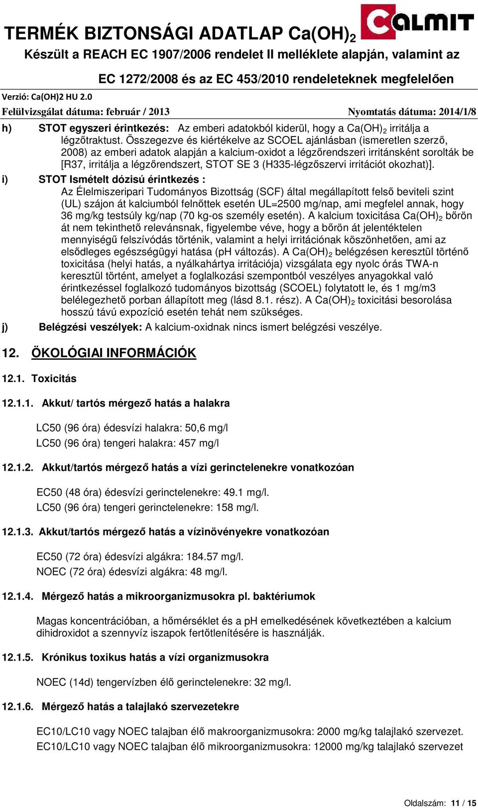 (H335-légzıszervi irritációt okozhat)].