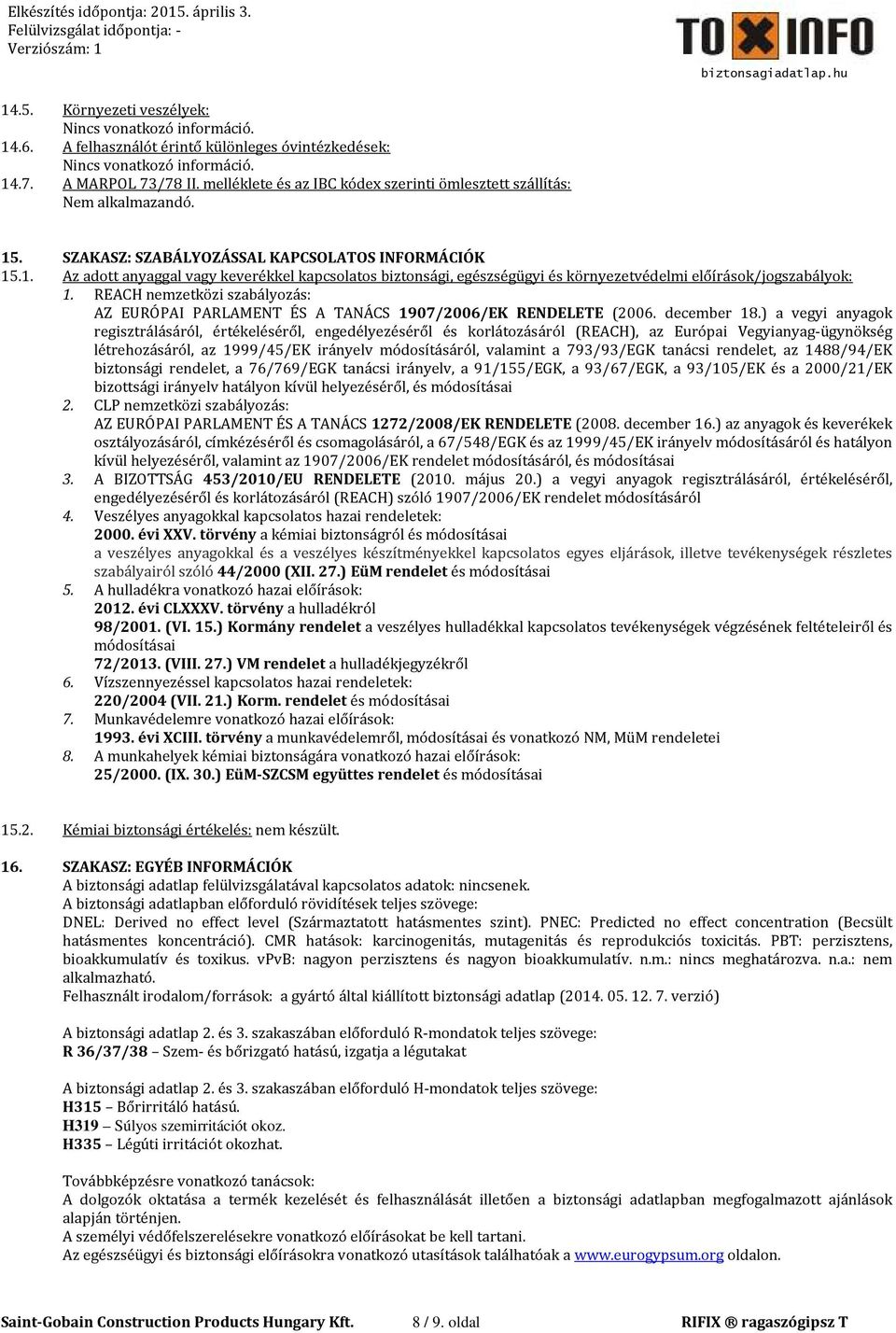 REACH nemzetközi szabályozás: AZ EURÓPAI PARLAMENT ÉS A TANÁCS 1907/2006/EK RENDELETE (2006. december 18.