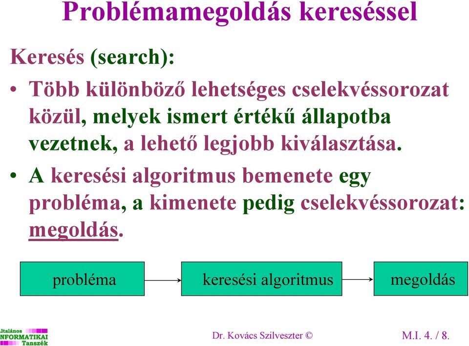 kiválasztása.