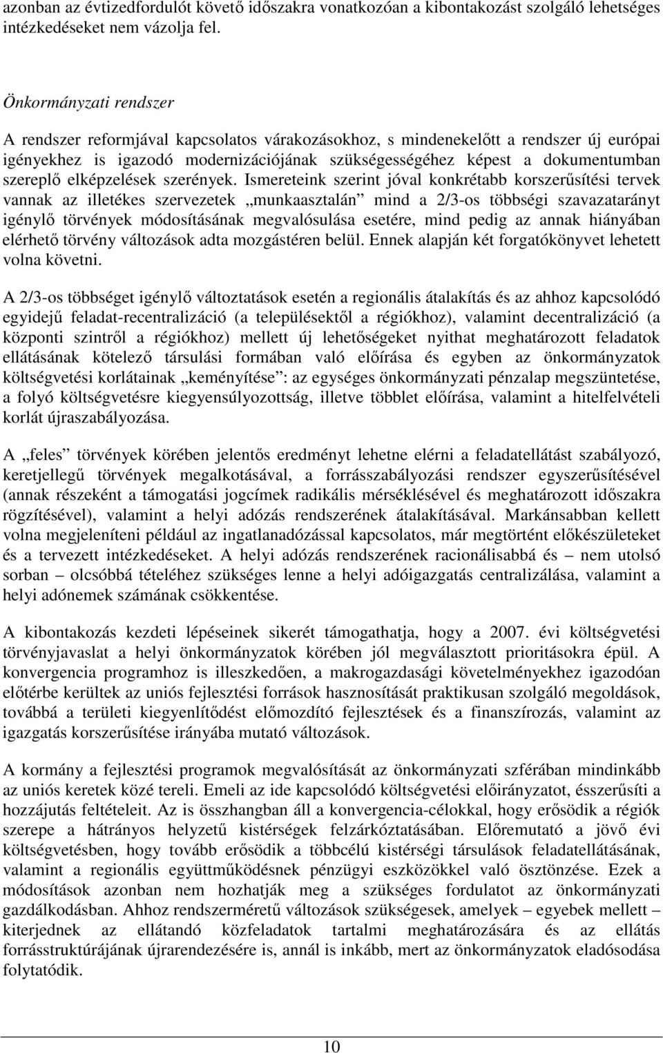 szereplı elképzelések szerények.