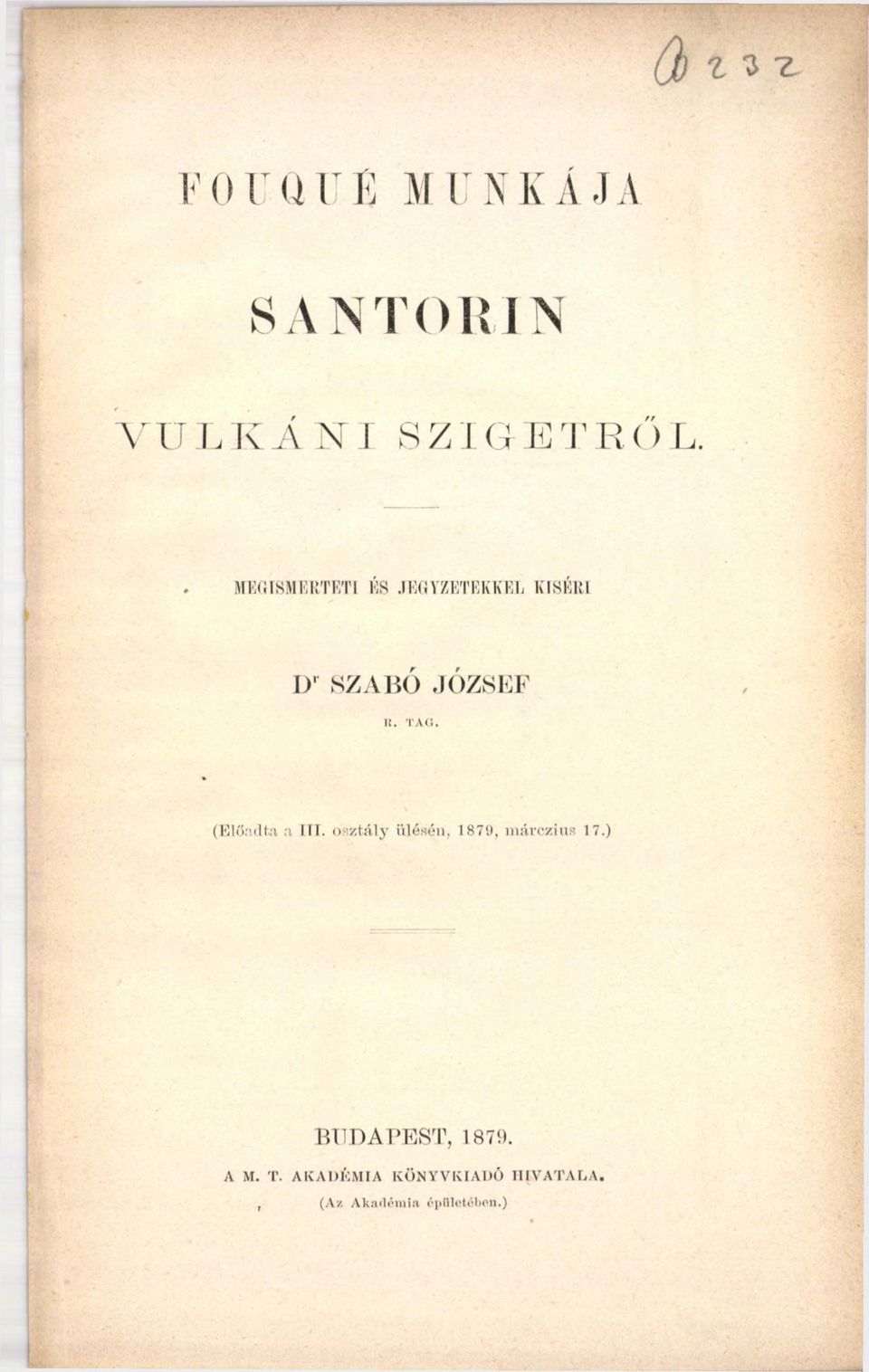 (Előadta a ITT. osztály ülésén, 1879, márczius 17.