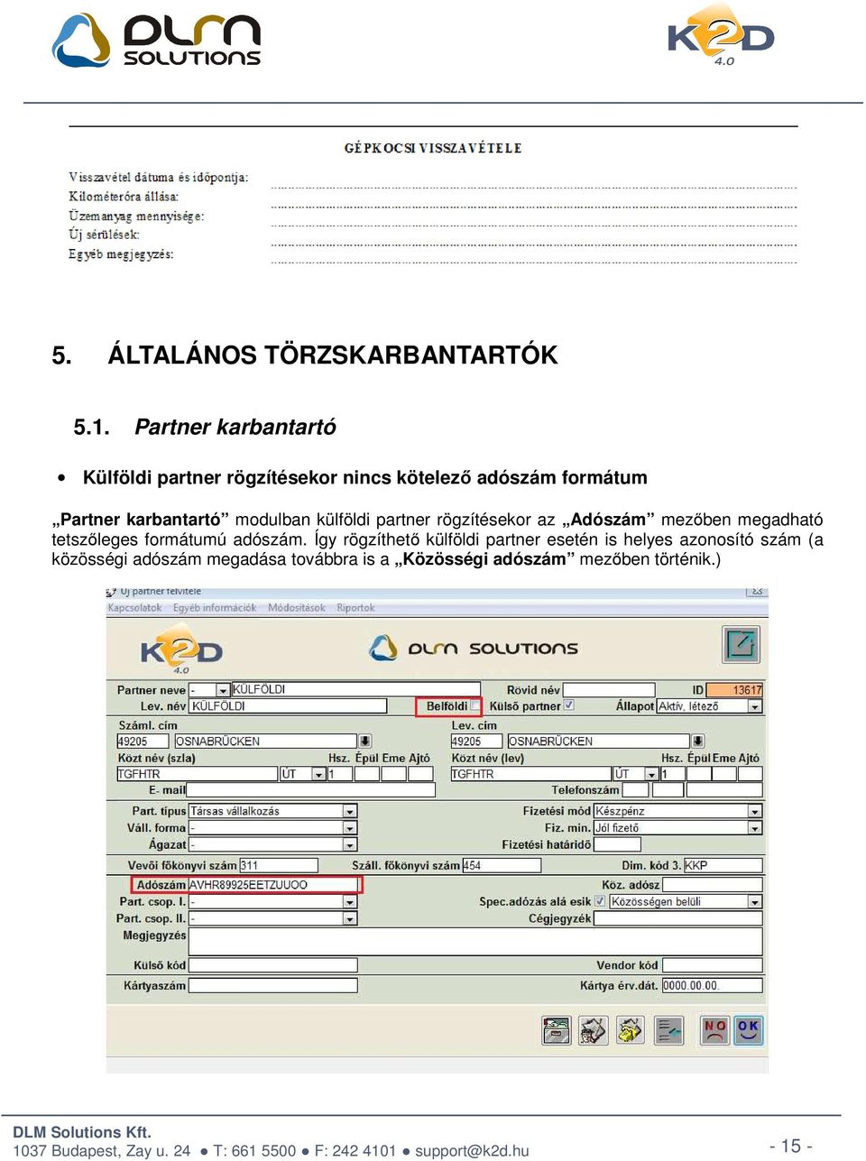 karbantartó modulban külföldi partner rögzítésekor az Adószám mezőben megadható tetszőleges