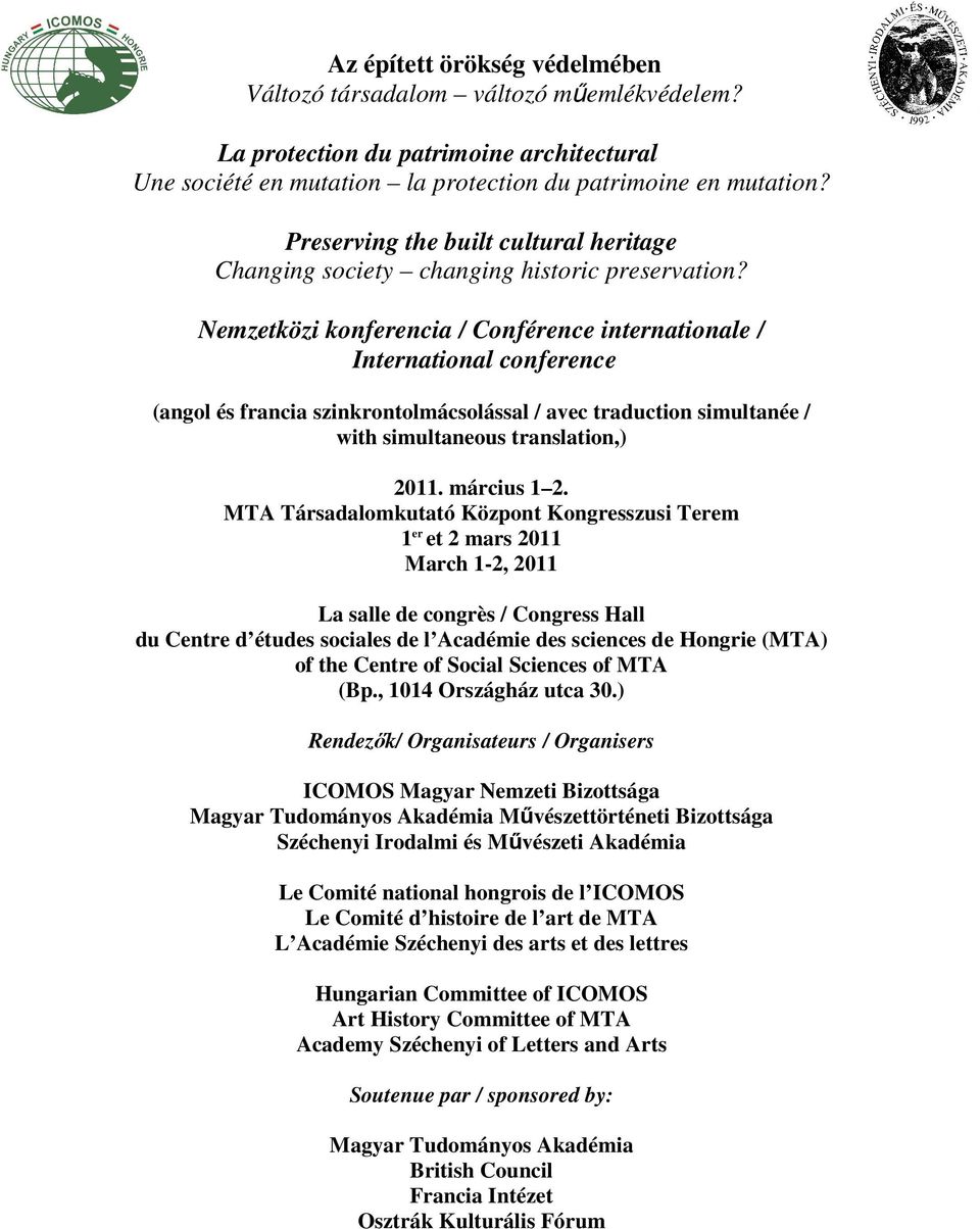 Nemzetközi konferencia / Conférence internationale / International conference (angol és francia szinkrontolmácsolással / avec traduction simultanée / with simultaneous translation,) 2011. március 1 2.