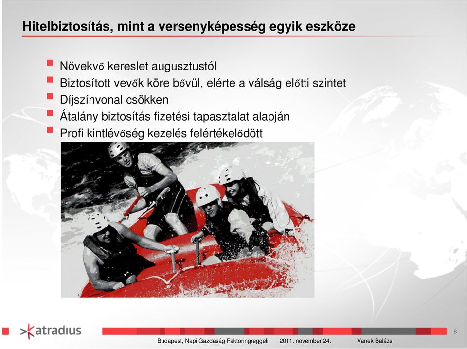 válság előtti szintet Díjszínvonal csökken Átalány biztosítás