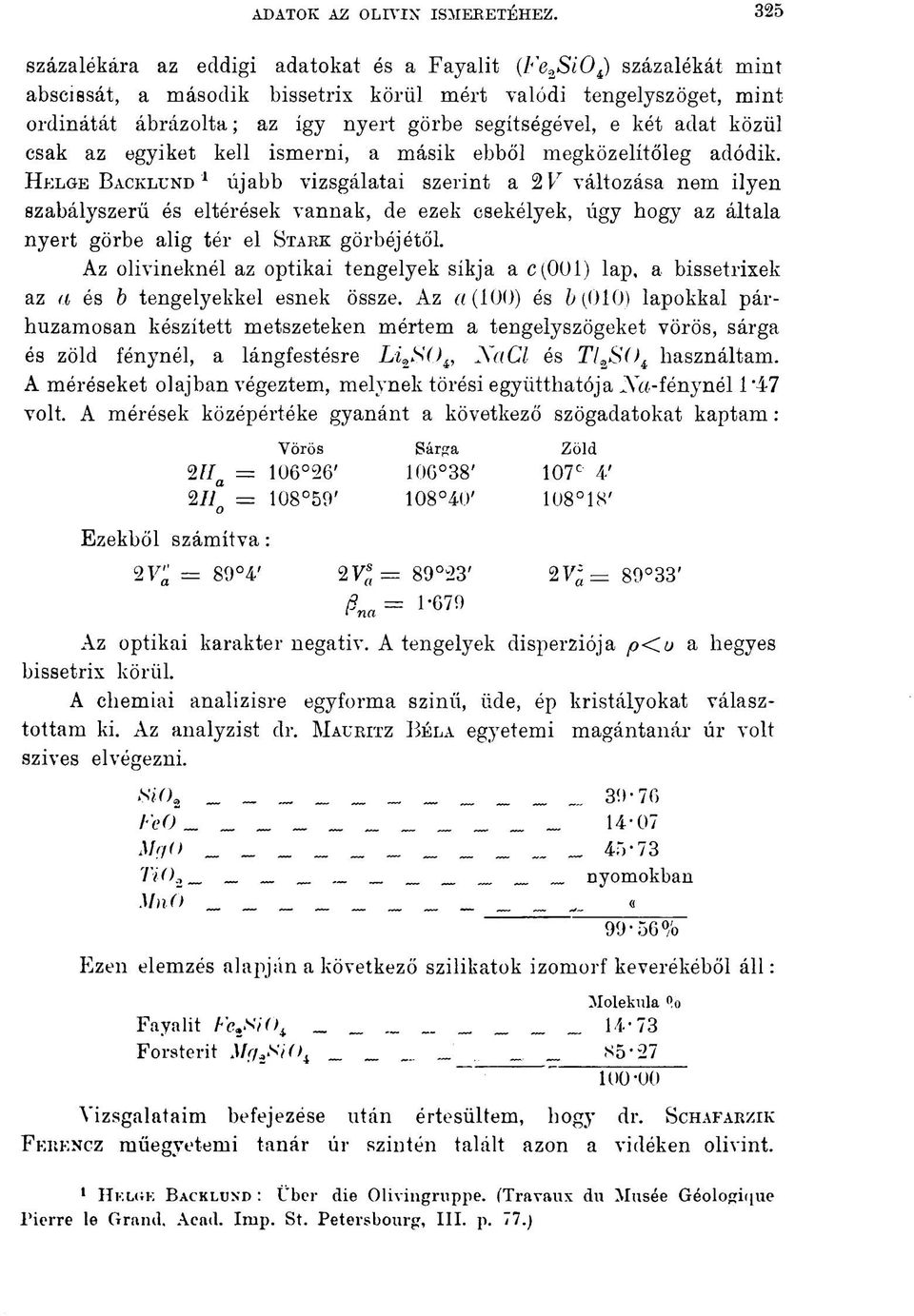segítségével, e két adat közül csak az egyiket kell ismerni, a másik ebből megközelítőleg adódik.
