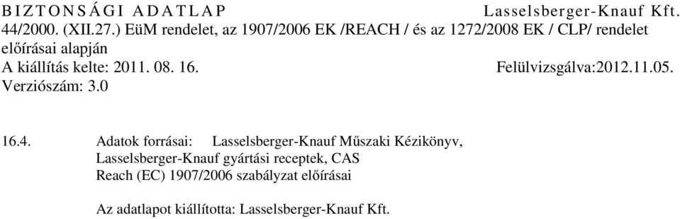LasselsbergerKnauf gyártási receptek, CAS Reach (EC)