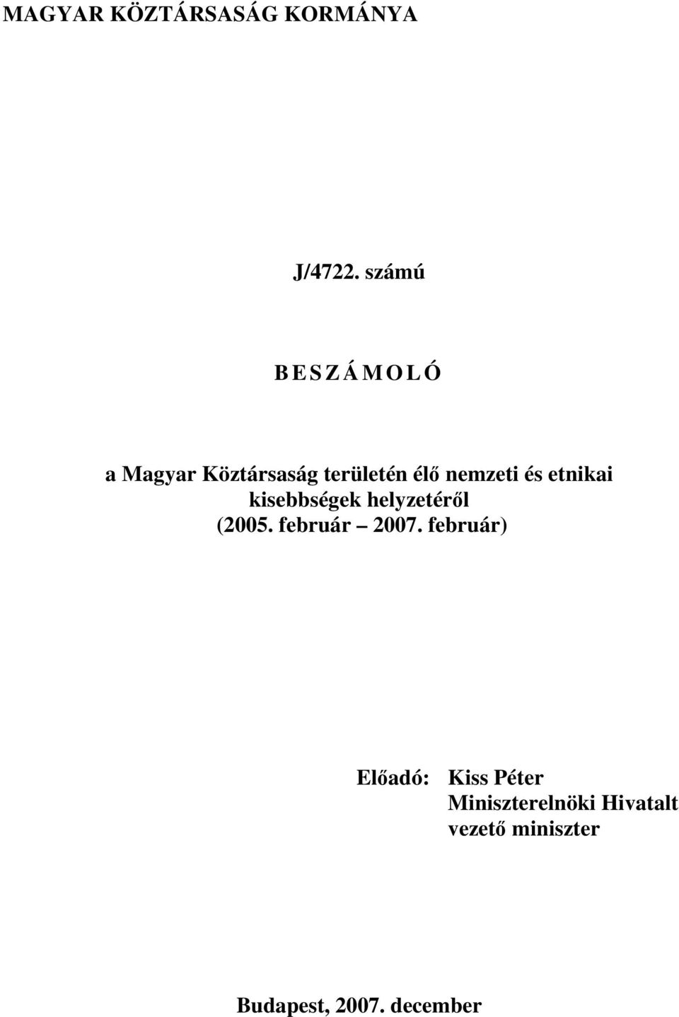 nemzeti és etnikai kisebbségek helyzetéről (2005. február 2007.