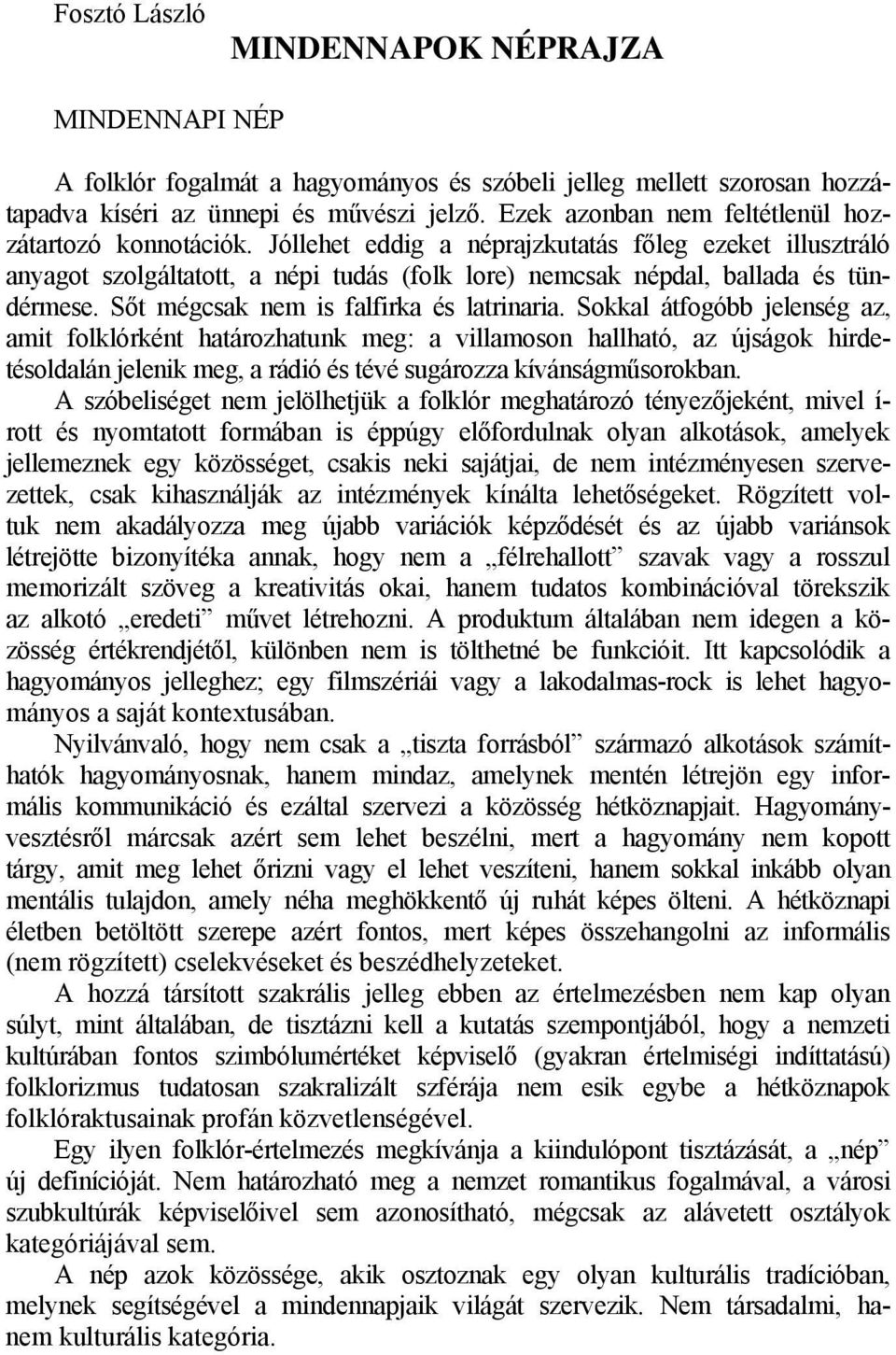 Sőt mégcsak nem is falfirka és latrinaria.