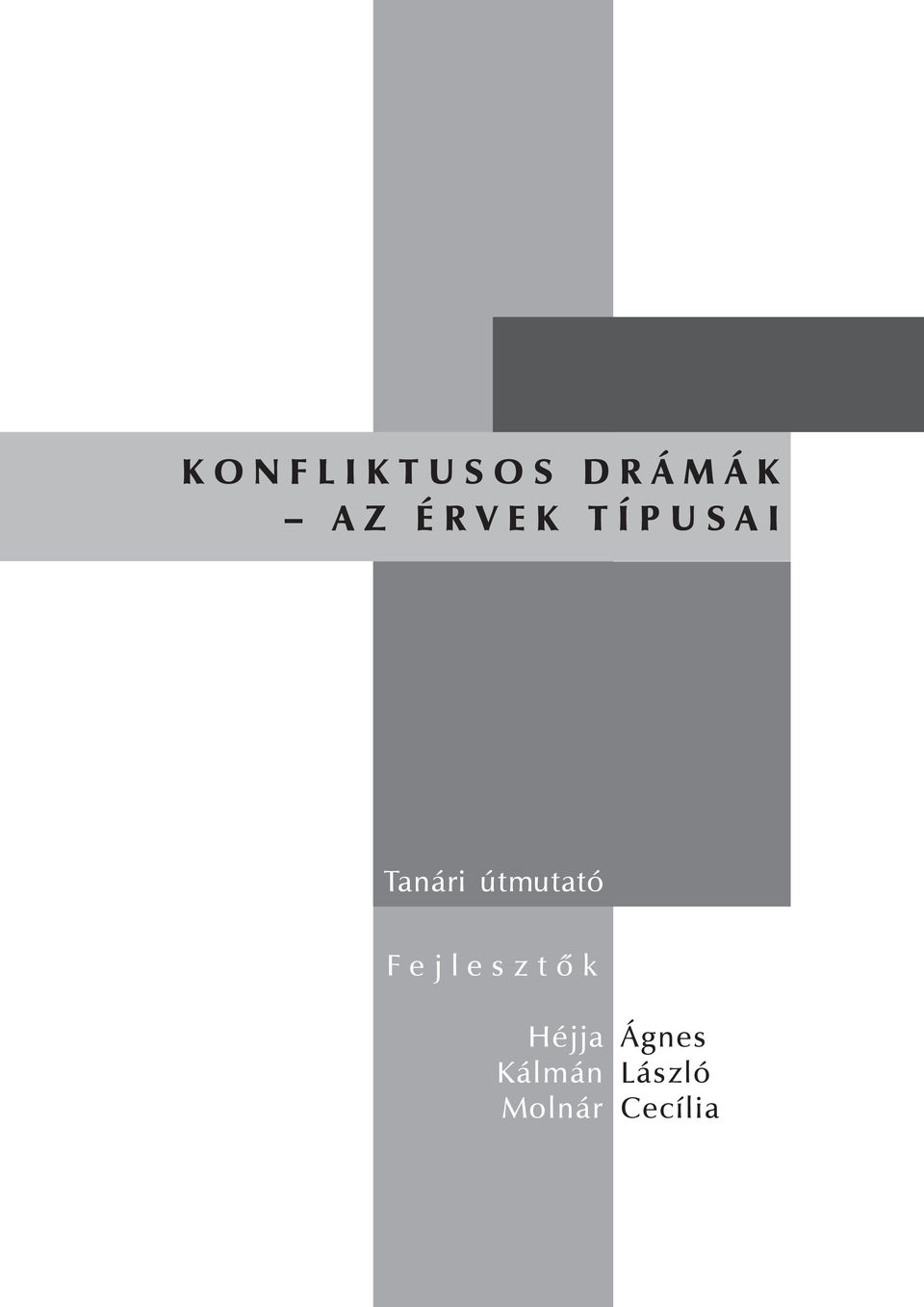útmutató Fejlesztő k Héjja