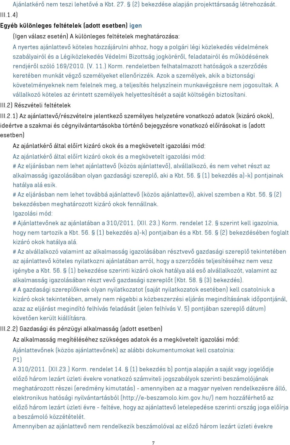 védelmének szabályairól és a Légiközlekedés Védelmi Bizottság jogköréről, feladatairól és működésének rendjéről szóló 169/2010. (V. 11.) Korm.