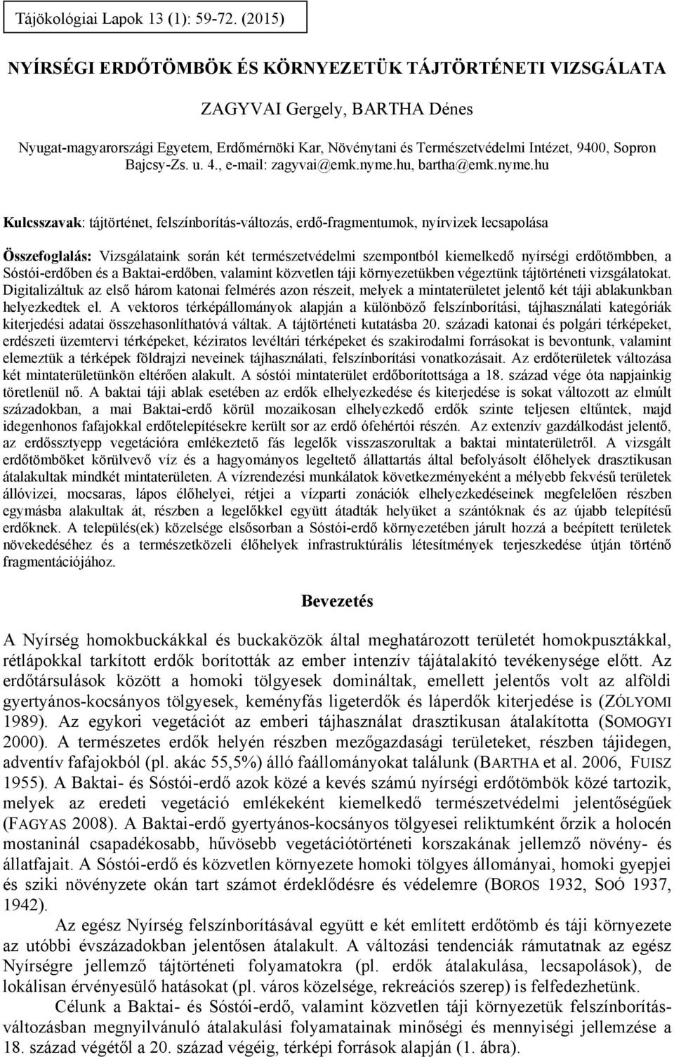 Bajcsy-Zs. u. 4., e-mail: zagyvai@emk.nyme.