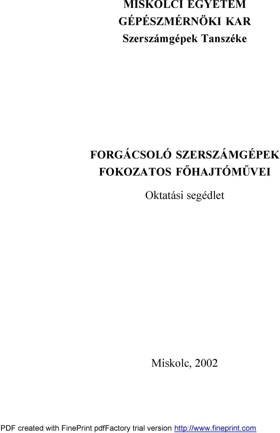 MŰ VEI Otatá si segédlet Misolc, 00 PDF created with