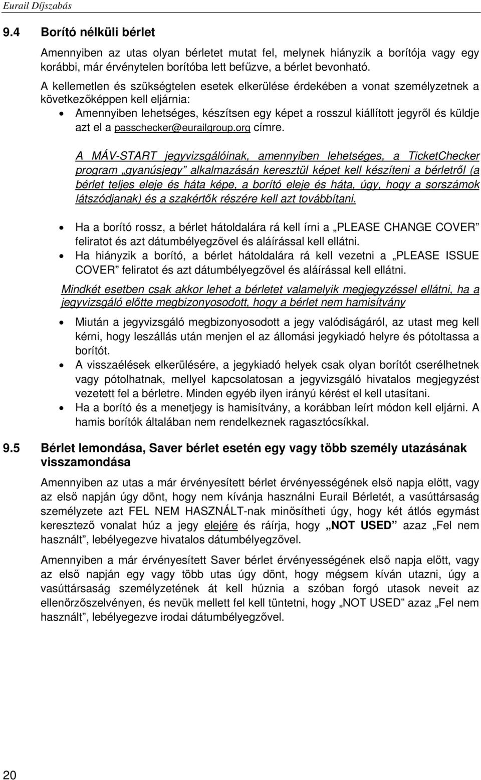 el a passchecker@eurailgroup.org címre.