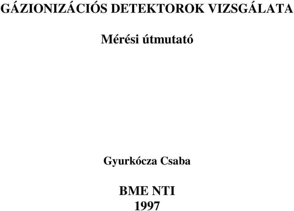 VIZSGÁLATA Mérési