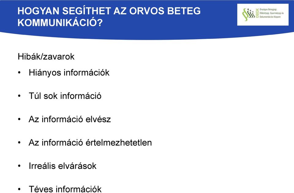 információ Az információ elvész Az információ