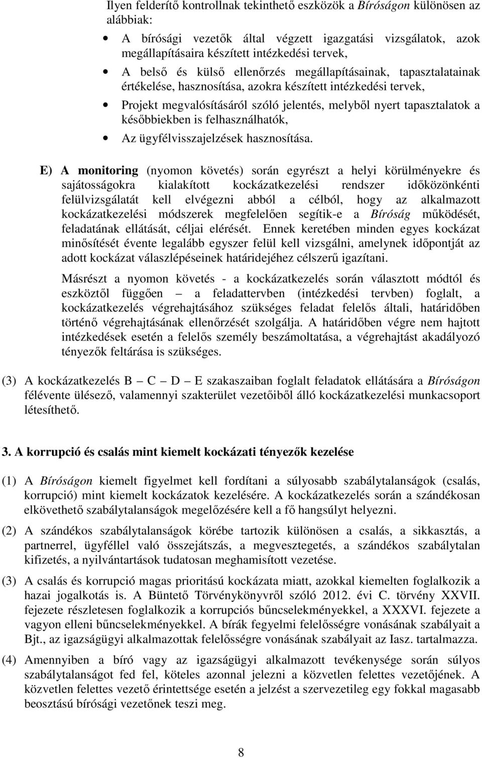 későbbiekben is felhasználhatók, Az ügyfélvisszajelzések hasznosítása.