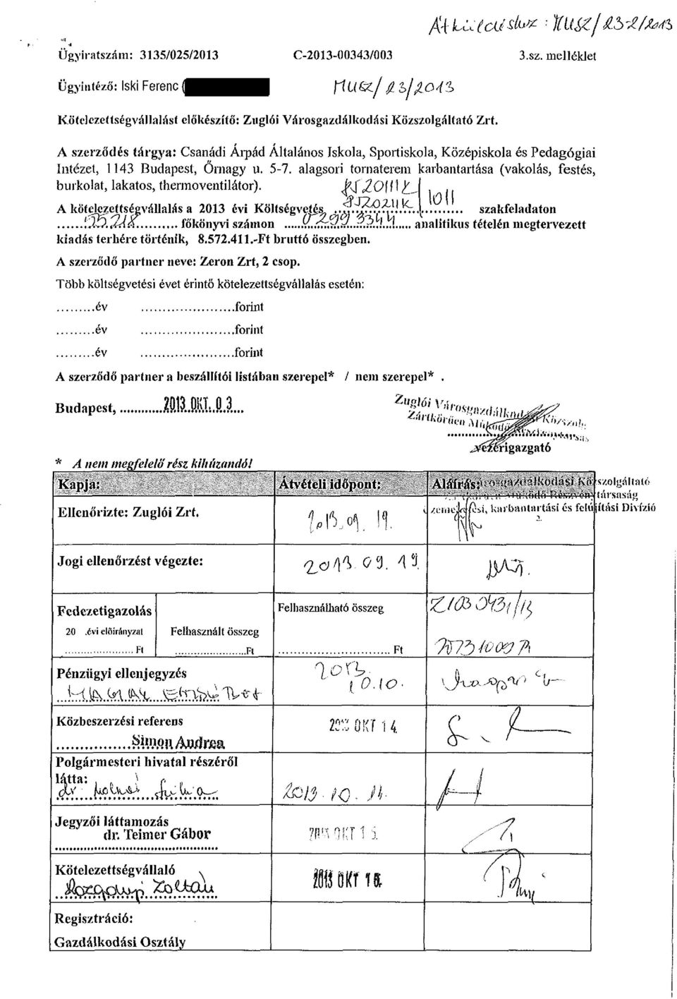 alagsori tornaterem karbantartása (vakolás, festés, burkolat, lakatos, thermoventilátor). MZO\\ 1 _ IŰ A kötelezettségvállalás a 2013 évi Költségvetes,..^Í^^JiJír. szakfeladaton Ő5.