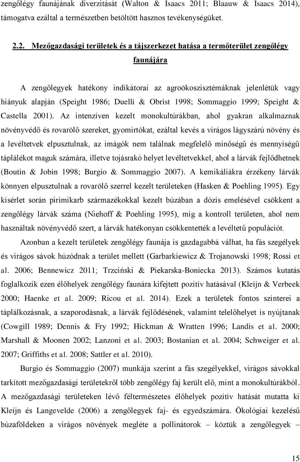14), támogatva ezáltal a természetben betöltött hasznos tevékenységüket. 2.