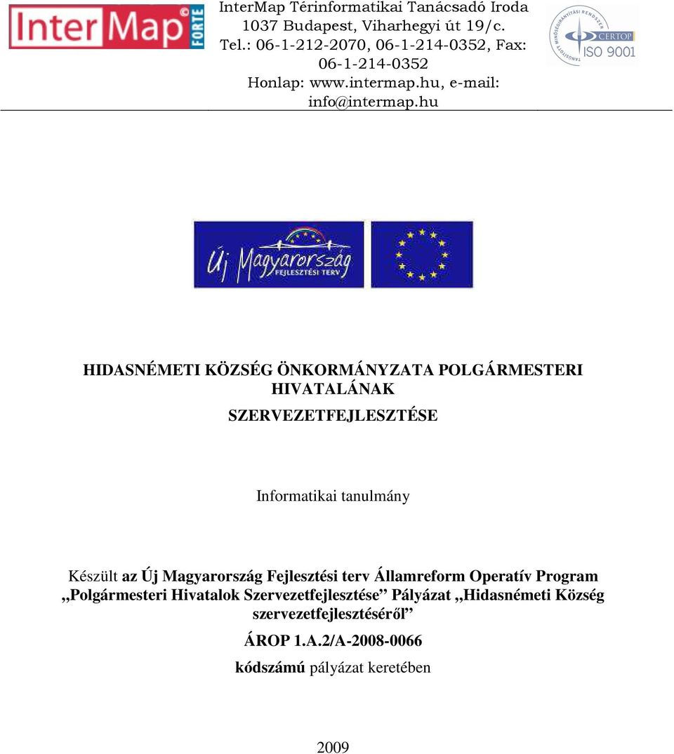 Államreform Operatív Program Polgármesteri Hivatalok Szervezetfejlesztése Pályázat