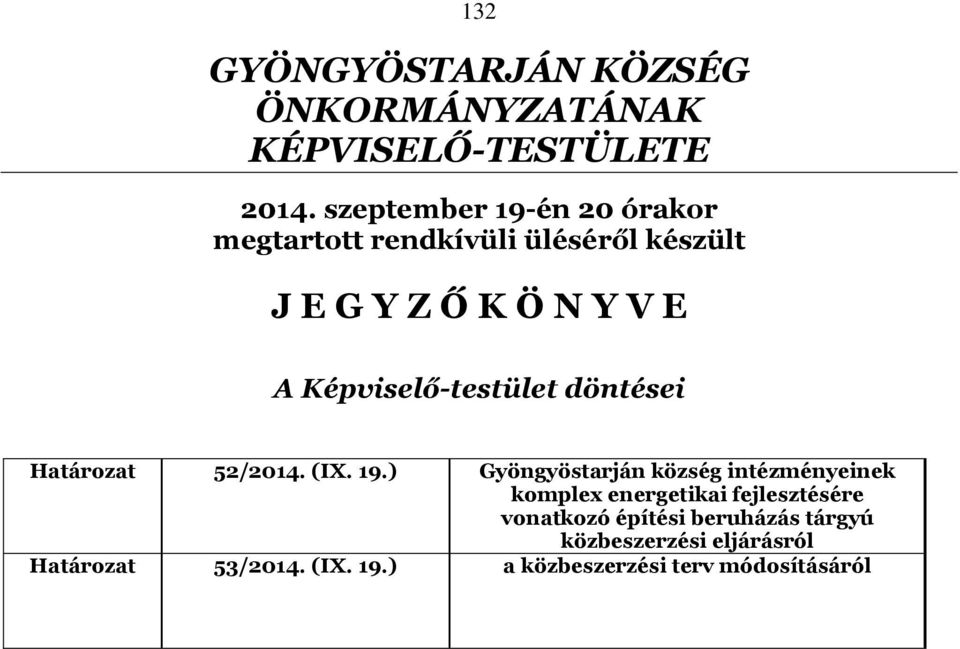 Képviselő-testület döntései Határozat 52/2014. (IX. 19.