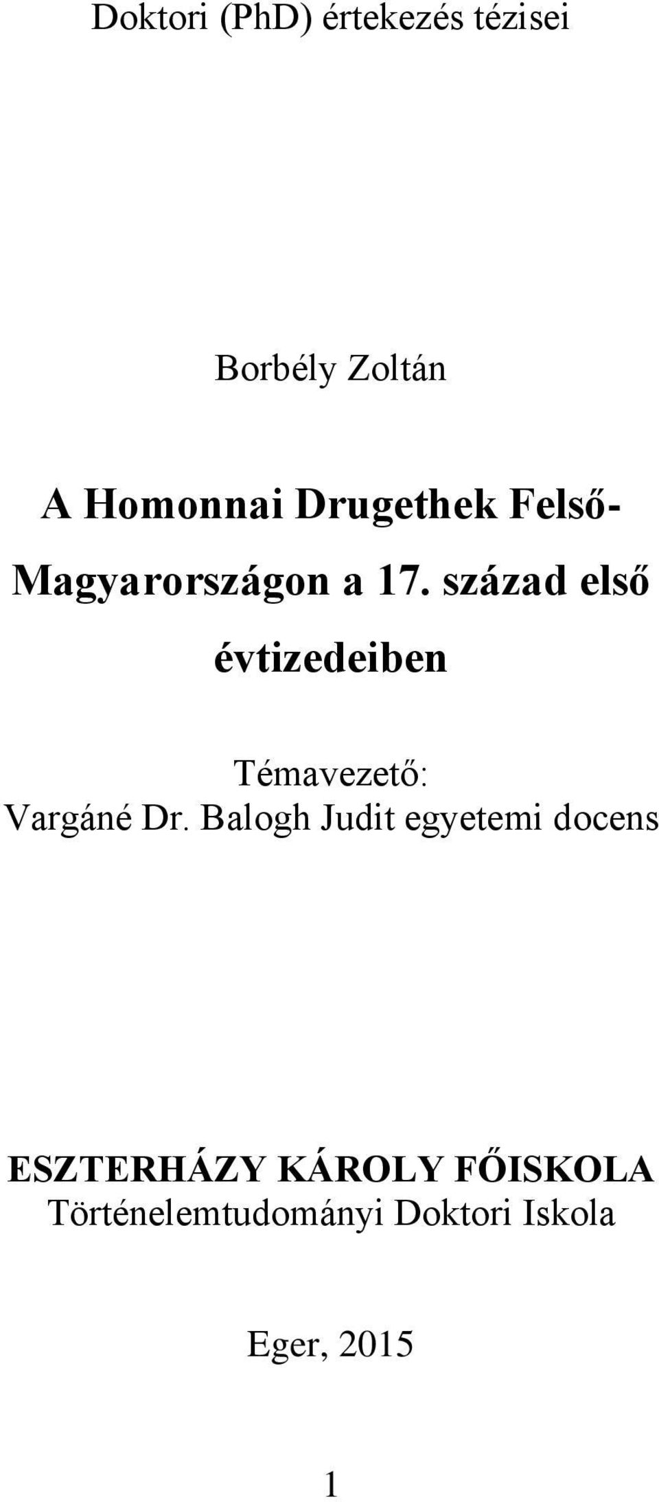 század első évtizedeiben Témavezető: Vargáné Dr.