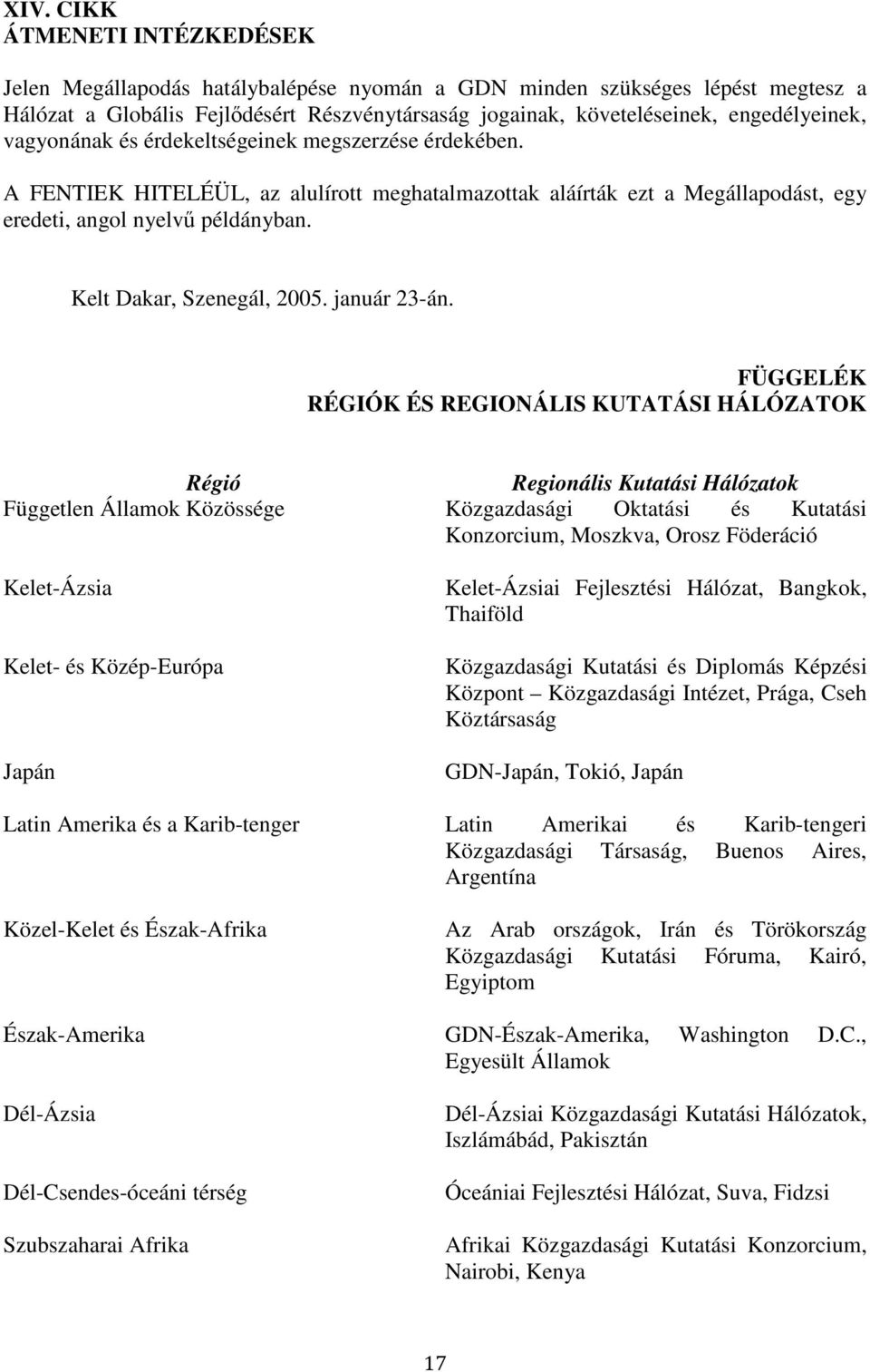 Kelt Dakar, Szenegál, 2005. január 23-án.