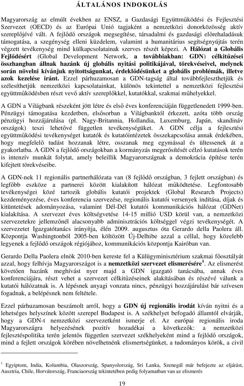 külkapcsolatainak szerves részét képezi.