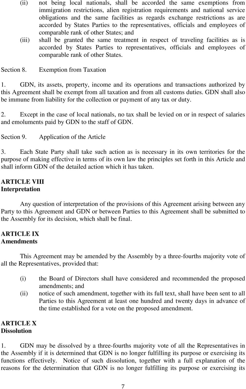 exchange restrictions as are accorded by States Parties to the representatives, officials and employees of comparable rank of other States; and shall be granted the same treatment in respect of