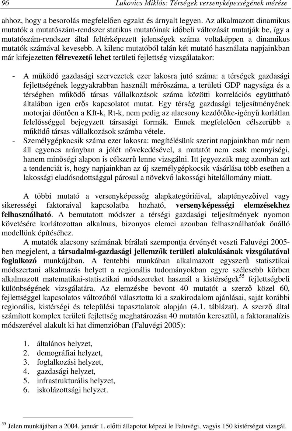 mutatók számával kevesebb.