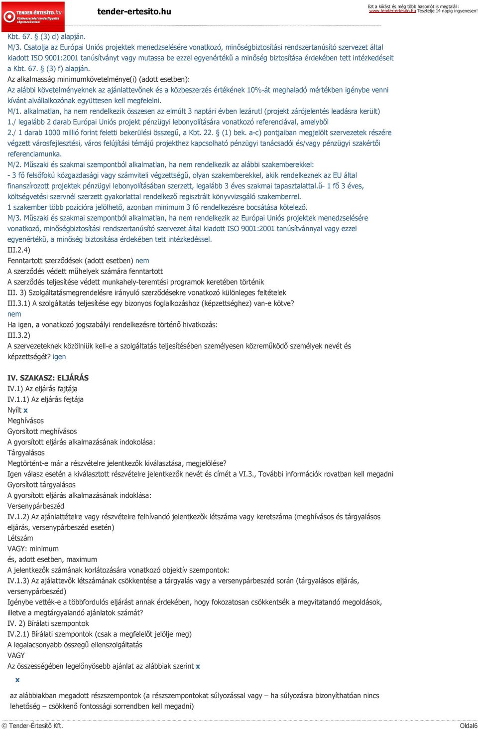 biztosítása érdekében tett intézkedéseit a Kbt. 67. (3) f) alapján.