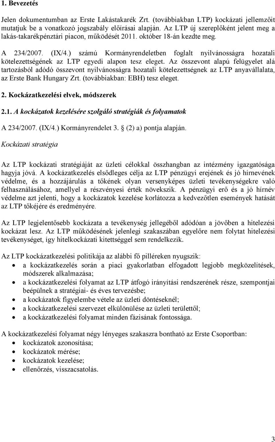 ) számú Kormányrendeletben foglalt nyilvánosságra hozatali kötelezettségének az LTP egyedi alapon tesz eleget.