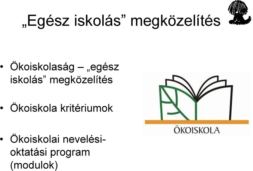 megközelítés Ökoiskola