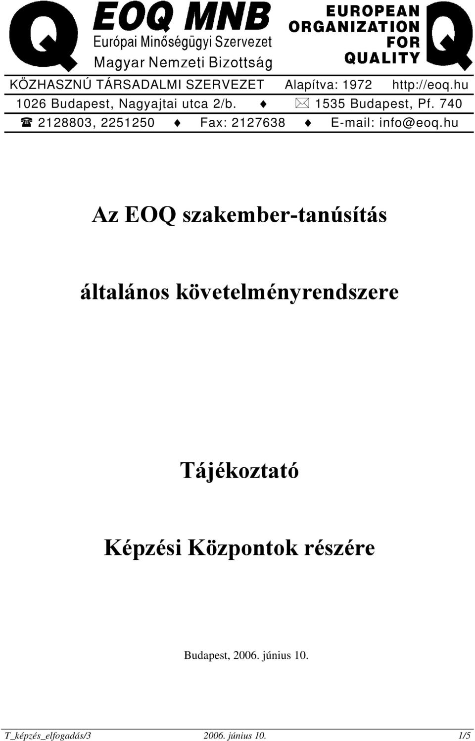 740 212880, 22120 Fax: 212768 E-mail: info@eoq.