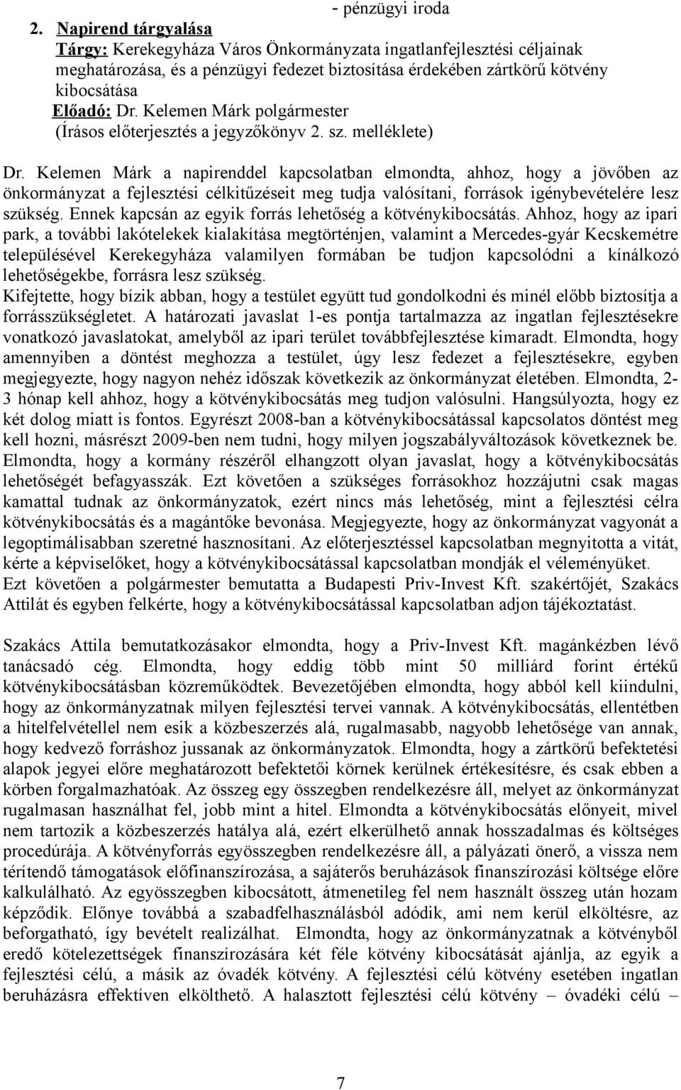 a jegyzőkönyv 2. sz. melléklete) Dr.