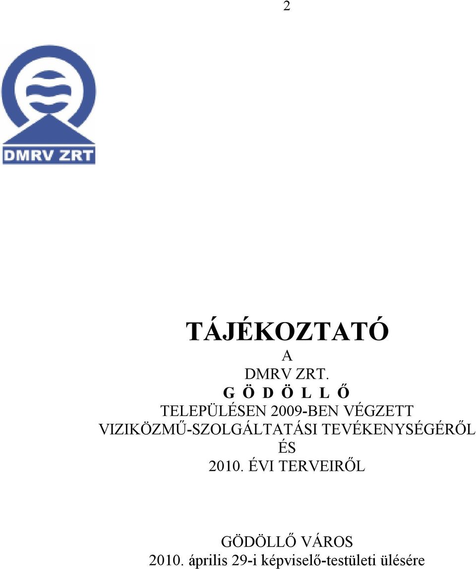 VIZIKÖZMŰ-SZOLGÁLTATÁSI TEVÉKENYSÉGÉRŐL ÉS 2010.