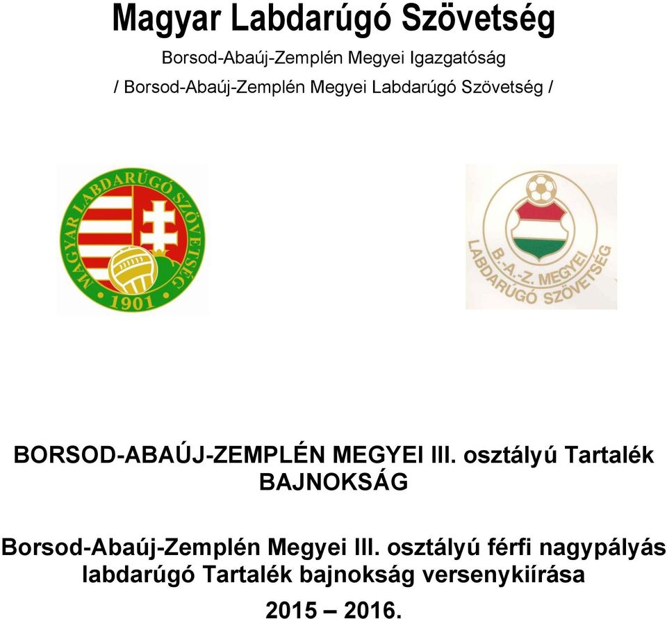 / BORSOD-ABAÚJ-ZEMPLÉN MEGYEI III.