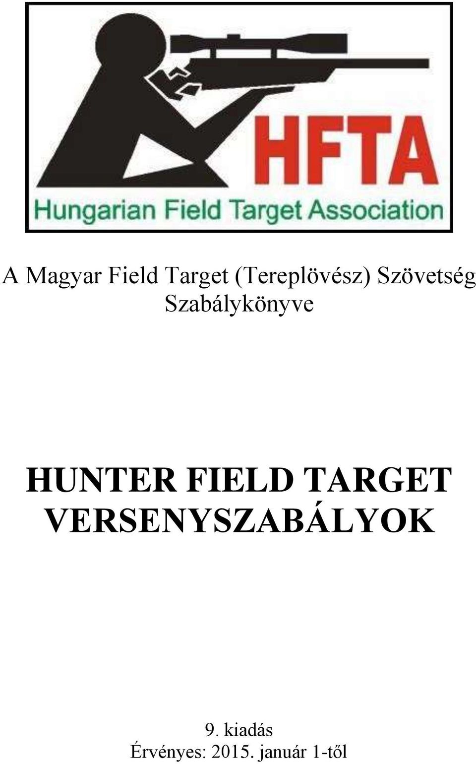 Szabálykönyve HUNTER FIELD TARGET