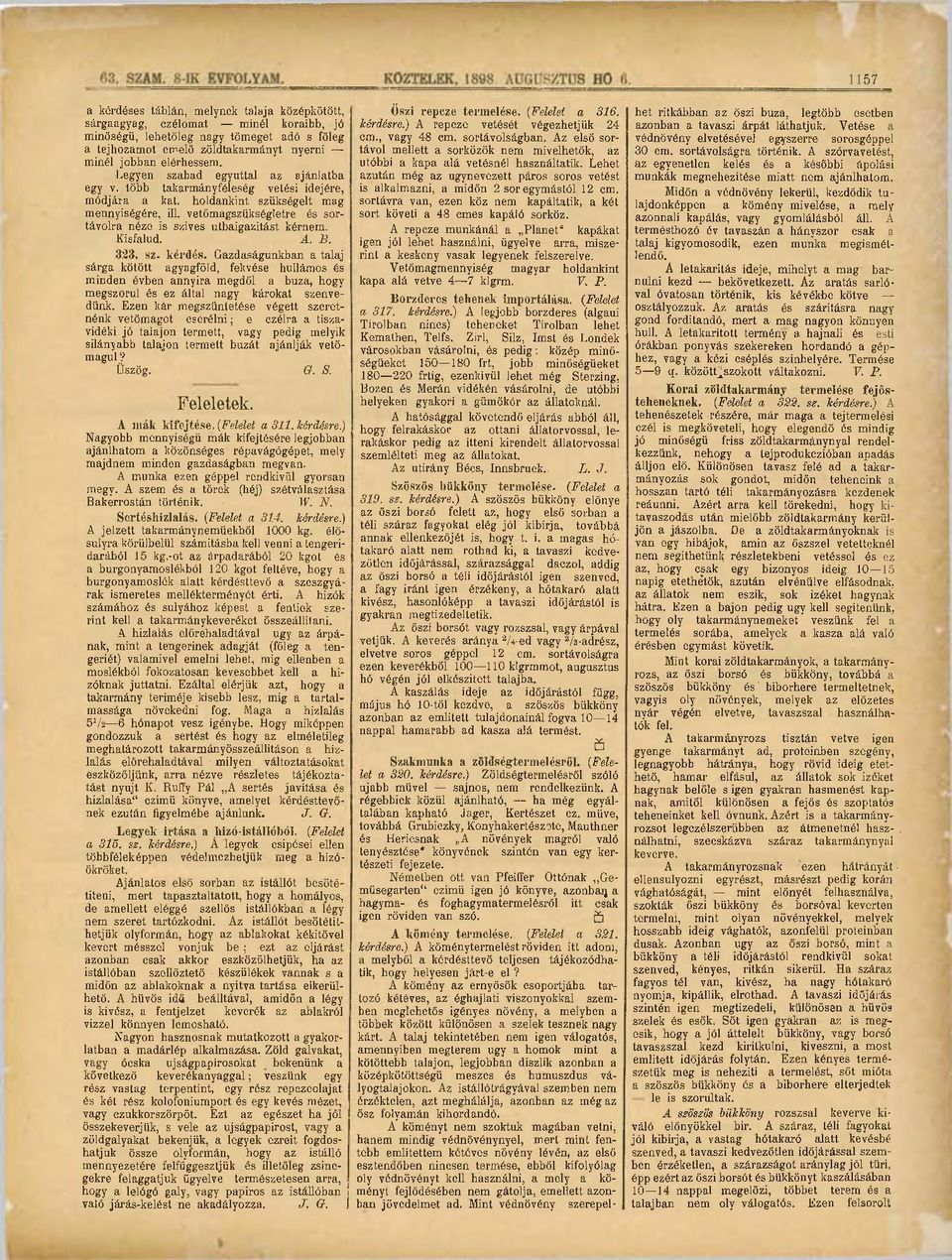 vetőmagszükségletre és sortávolra néze is szives útbaigazítást kérnem. Jíisfalud. A. B. 323. sz. kérdés.